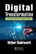 Digital Transformation A Strategic Structure For Implementation 1st Edition Nirjhar Chakravorti