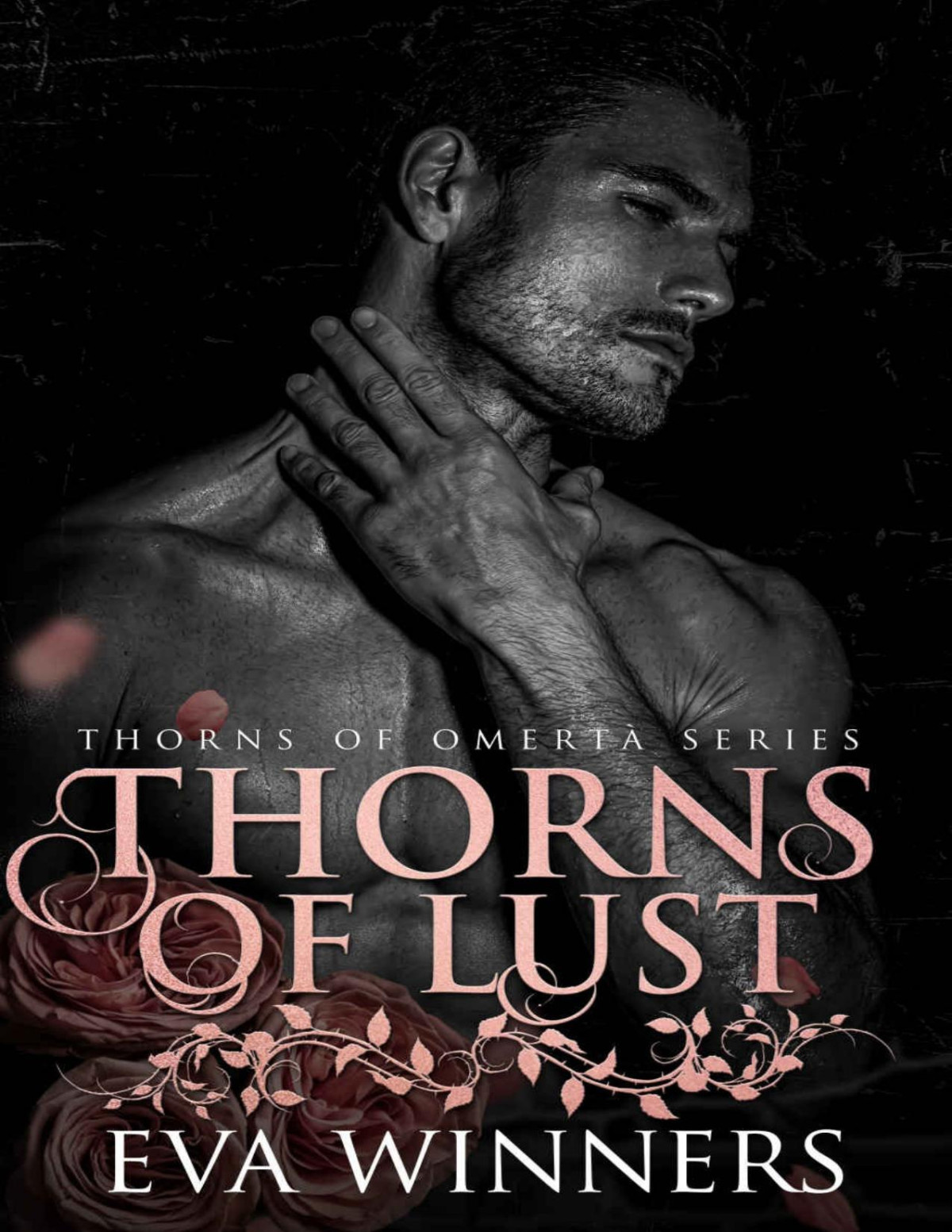 Thorns Of Lust A Dark Mafia Romance Thorns Of Omert Book 1 Eva Winners