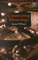 Constructing Musicology 1st Edition Alastair Williams