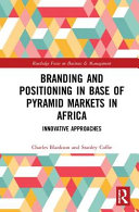 Branding And Positioning In Base Of The Pyramid Markets In Africa Charles Blankson