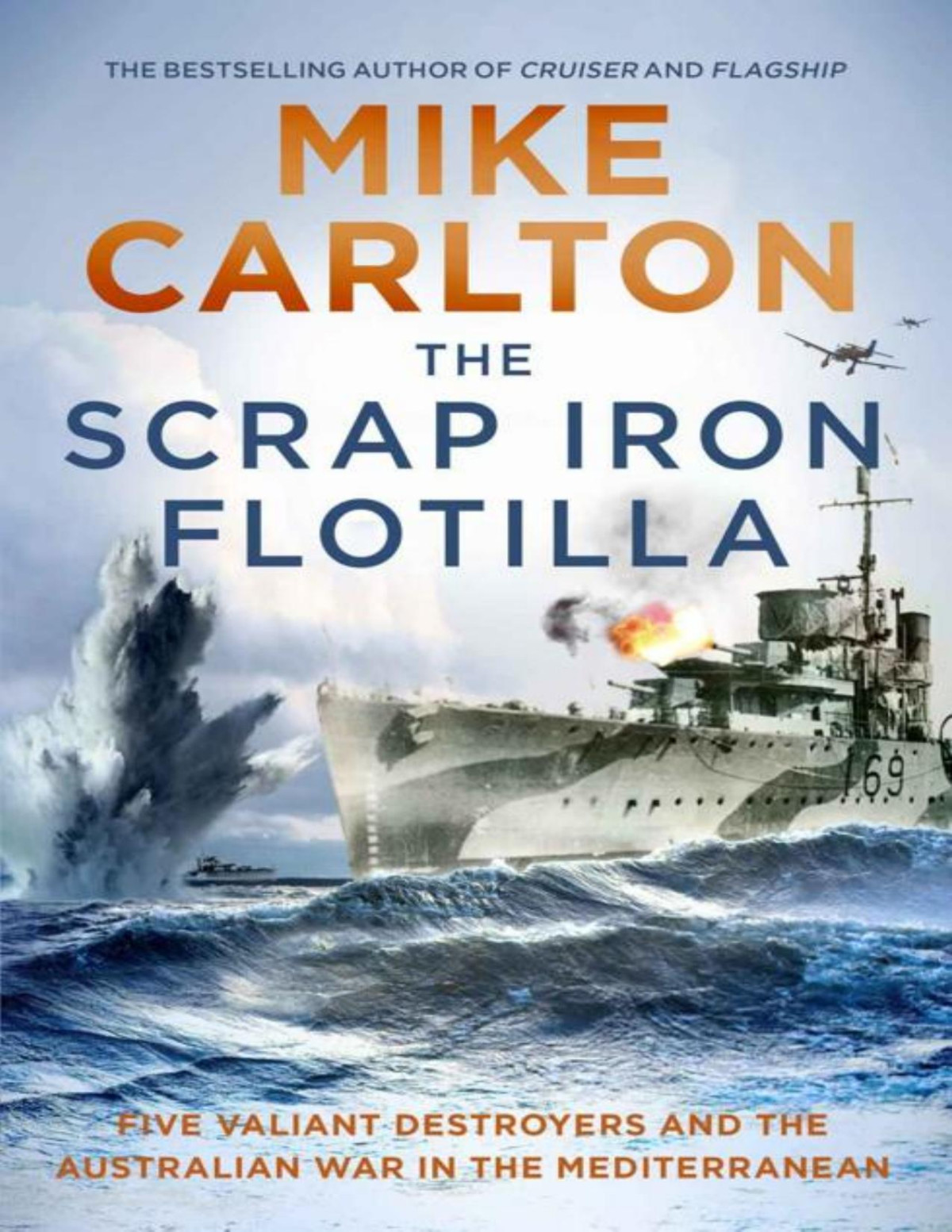 The Scrap Iron Flotilla Mike Carlton