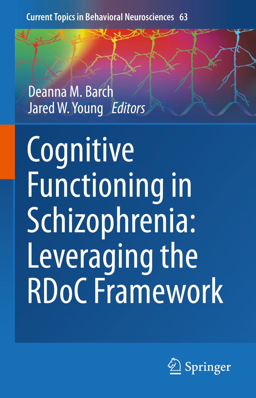 Cognitive Functioning In Schizophrenia Leveraging The Rdoc Framework Deanna M Barch