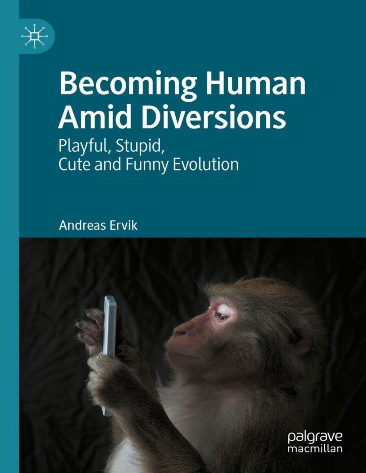 Becoming Human Amid Diversions Playful Stupid Cute And Funny Evolution Andreas Ervik