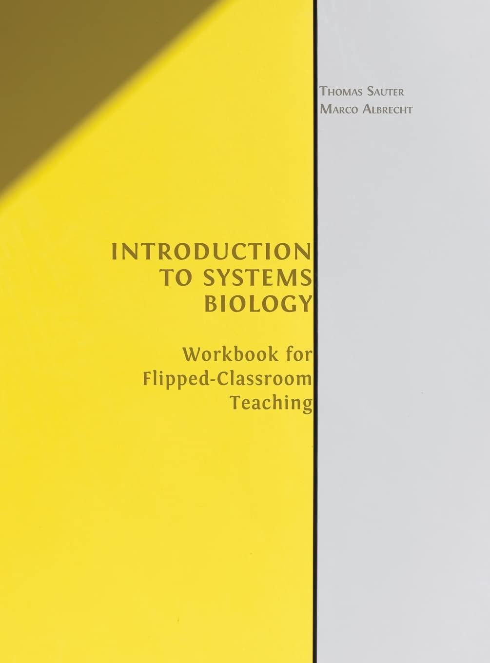 Introduction To Systems Biology Workbook For Flippedclassroom Teaching Hardback Ed Edition Thomas Sauter