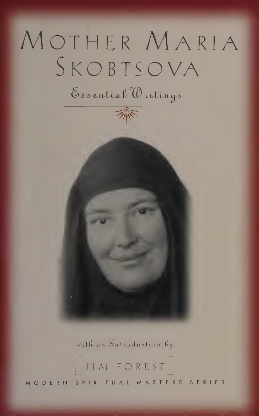 Mother Maria Skobtsova Essential Writings Mother Maria Skobtsova
