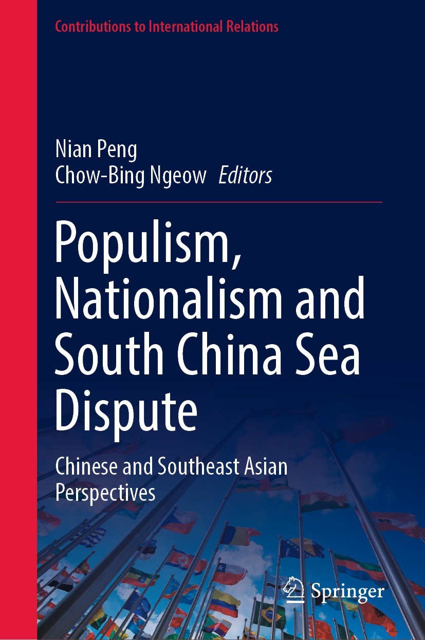 Populism Nationalism And South China Sea Dispute Chinese And Southeast Asian Perspectives Nian Peng