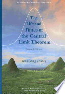 The Life And Times Of The Central Limit Theorem 2nd Edition William J Adams