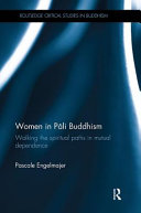 Women In Pli Buddhism Walking The Spiritual Paths In Mutual Dependence 1st Edition Pascale Engelmajer