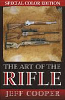 The Art Of The Rifle Jeff Cooper