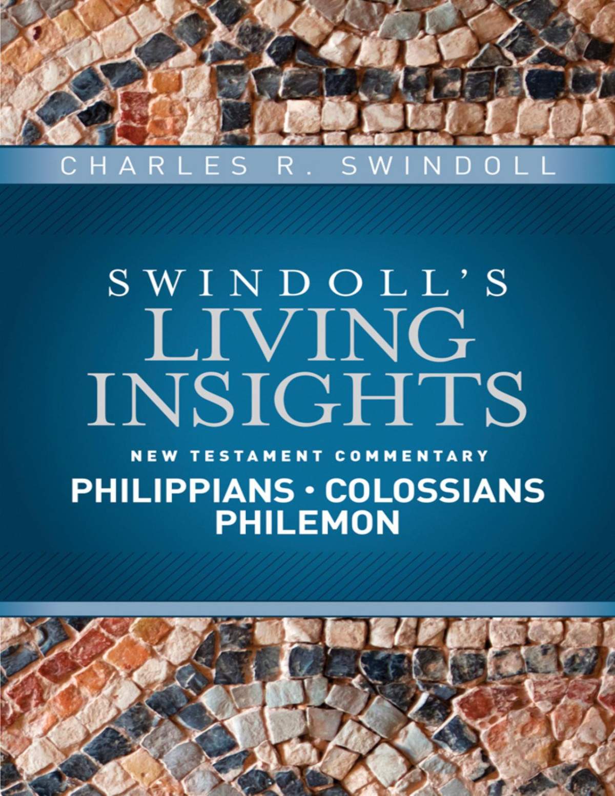 Insights On Philippians Colossians Philemon Charles R Swindoll
