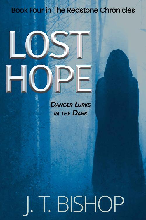 Lost Hope A Paranormal Pi Mystery Thriller The Redstone Chronicles Book 4 J T Bishop