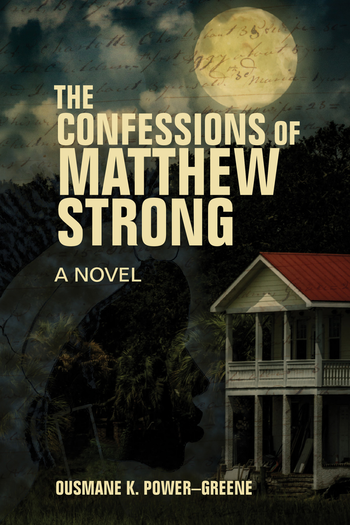 The Confessions Of Matthew Strong Ousmane K Powergreene