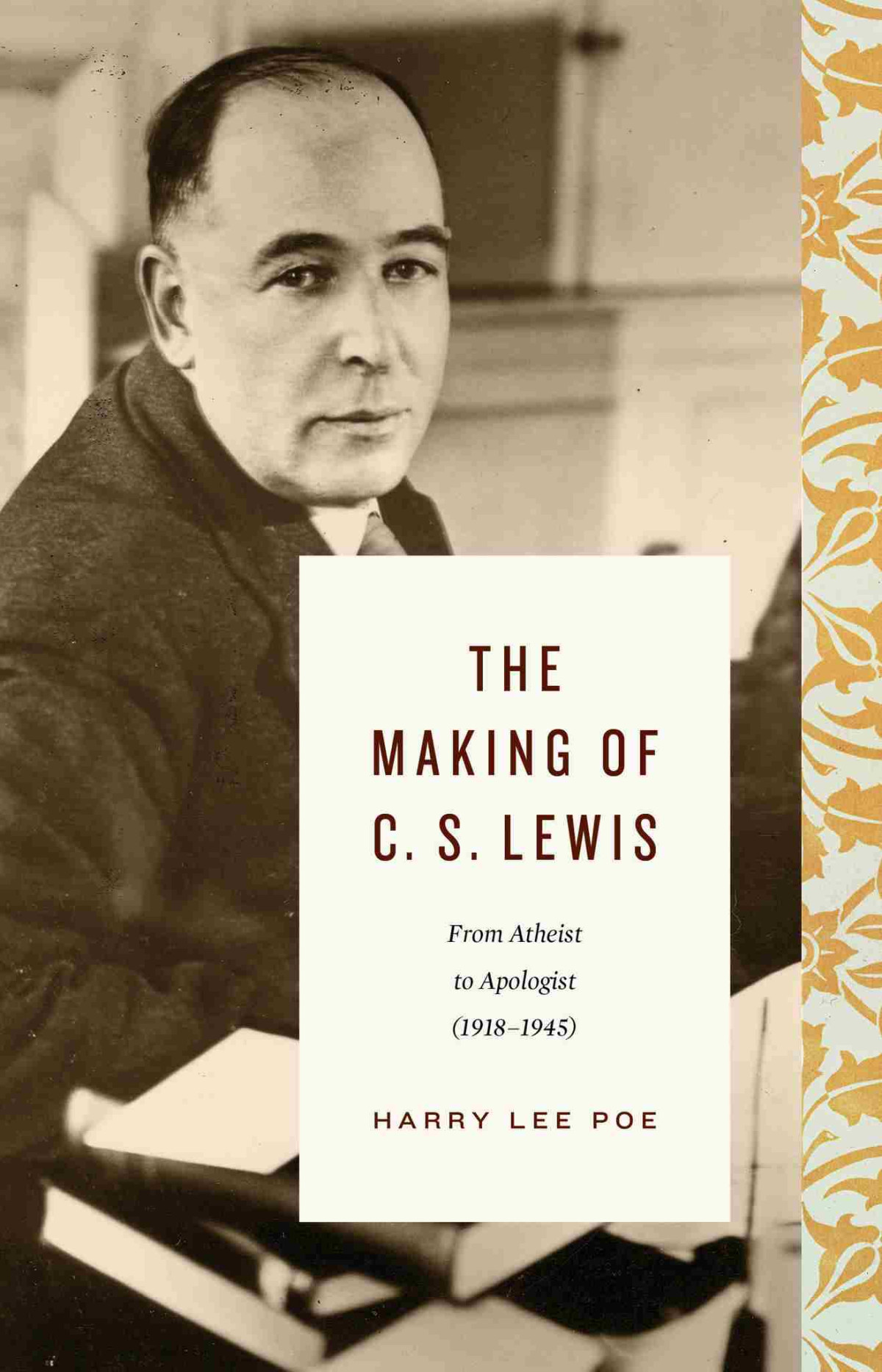 The Making Of C S Lewis 19181945 Harry Lee Poe