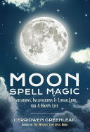 Moon Spell Magic Cerridwen Greenleaf