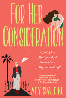 For Her Consideration Amy Spalding