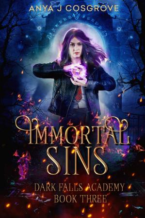 Immortal Sins Dark Falls Again Book Three Cosgrove Anya J