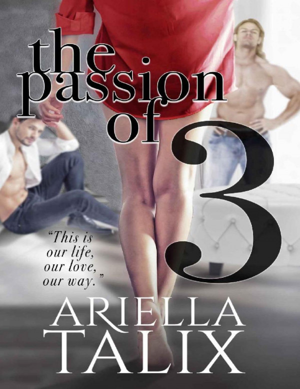 The Passion Of 3 1st Ariella Talix