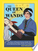 The Queen Of Wands The Story Of Pamela Colman Smith The Artist Behind The Riderwaite Tarot Deck Cat Willett