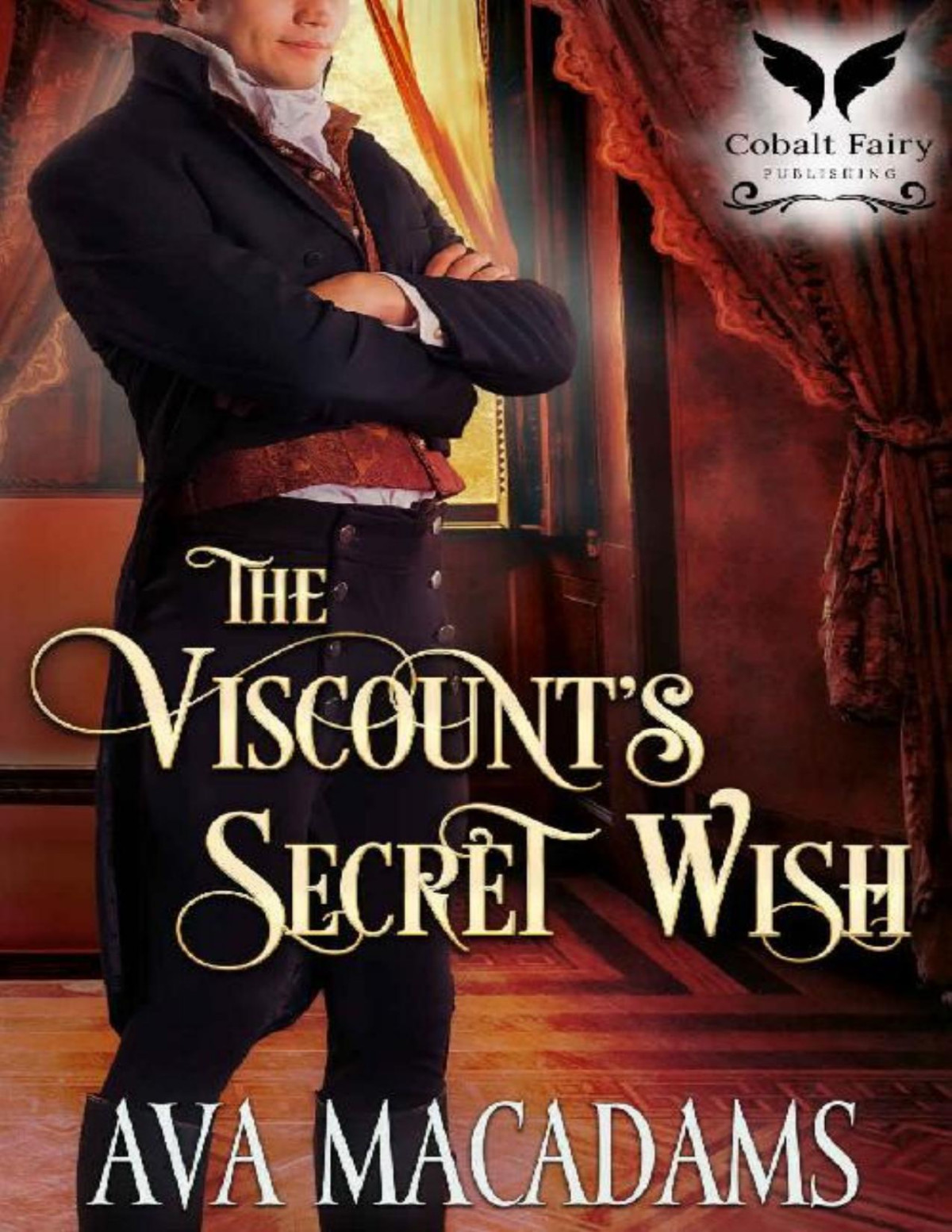 The Viscounts Secret Wish A Historical Regency Romance Novel The Hargreaves Book 3 Ava Macadams