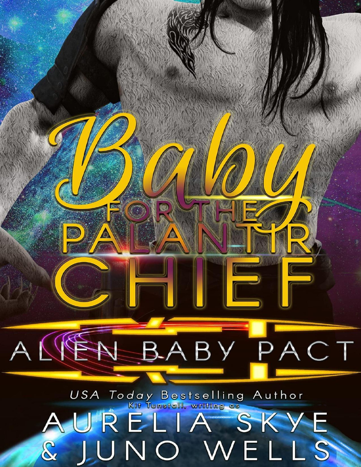 Baby For The Palantir Chief Alien Surrogacy Romance Aurelia Skye Juno Wells