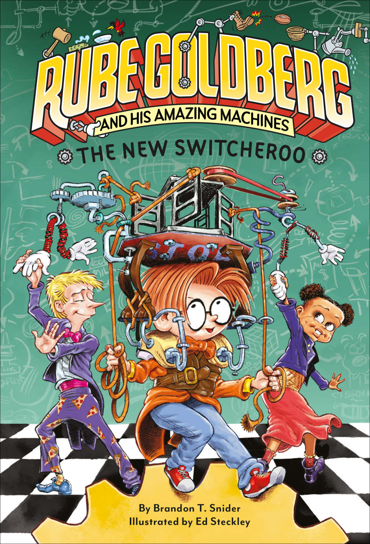 The New Switcheroo Rube Goldberg And His Amazing Machines 2 Brandon T Snider
