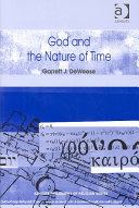 God And The Nature Of Time 1st Edition Garrett J Deweese