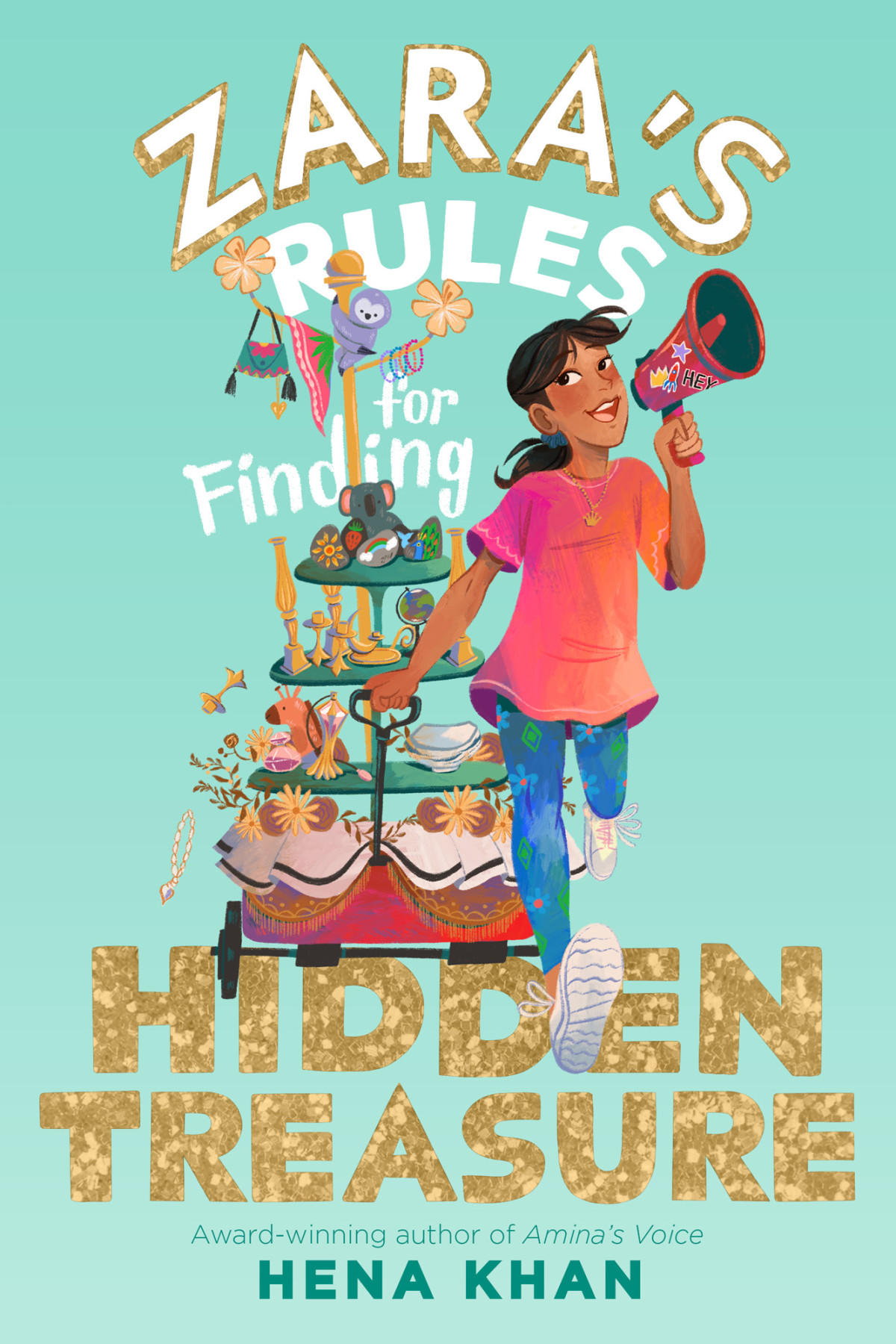 Zaras Rules For Finding Hidden Treasure Hena Khan