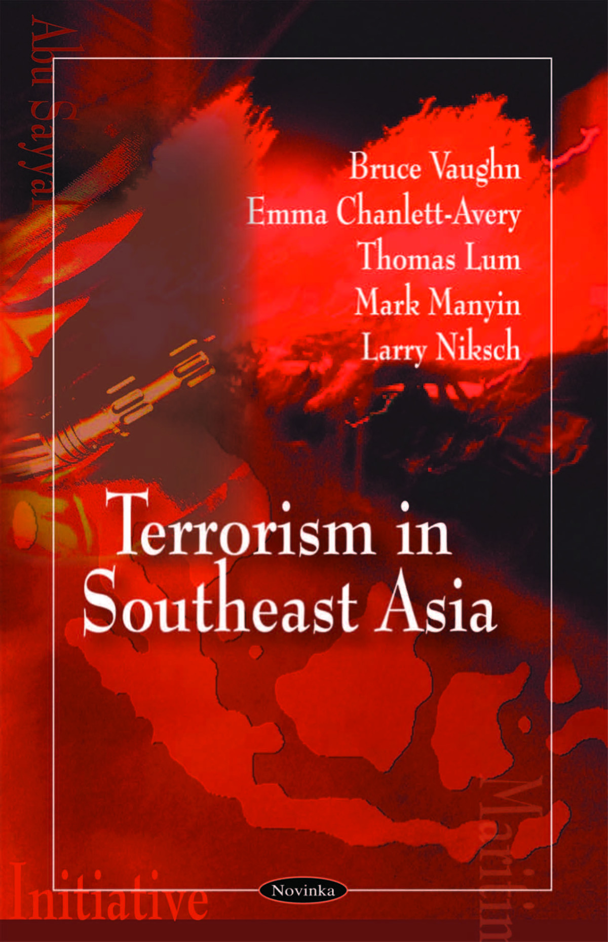 Terrorism In Southeast Asia Bruce Vaughn Emma Chanlettavery