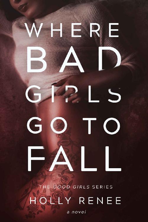 Where Bad Girls Go To Fall Holly Renee