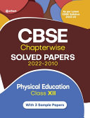 Cbse Physical Education Chapterwise Solved Papers Class 12 For 2023 Exam As Per Latest Cbse Syllabus 202223 Rakesh Kumar Roshan