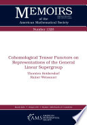 Cohomological Tensor Functors On Representations Of The General Linear Supergroup Thorsten Heidersdorf