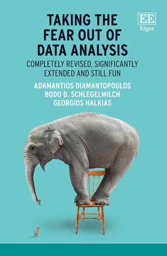 Taking The Fear Out Of Data Analysis Completely Revised Significantly Extended And Still Fun Adamantios Diamantopoulos