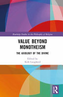 Value Beyond Monotheism The Axiology Of The Divine 1st Edition Kirk Lougheed