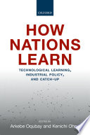 How Nations Learn Arkebe Oqubay Kenichi Ohno