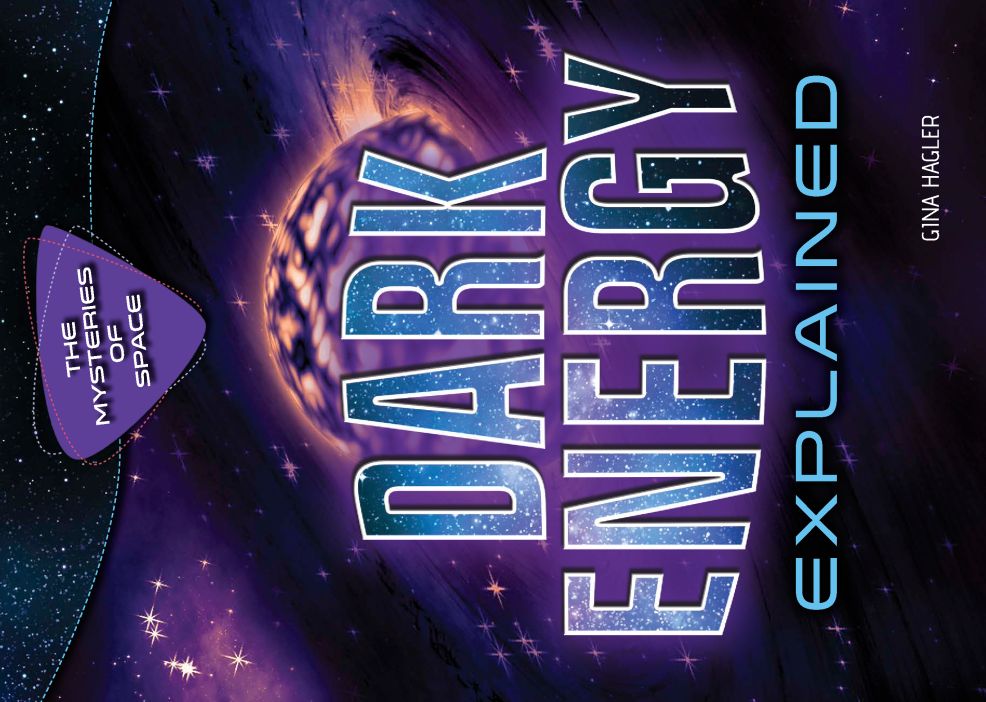 Dark Energy Explained Gina Hagler