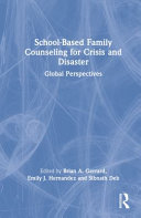 Schoolbased Family Counseling For Crisis And Disaster Global Perspectives 1st Edition Brian A Gerrard