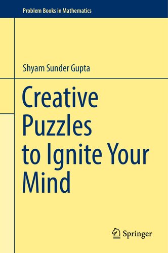 Creative Puzzles To Ignite Your Mind 1st Shyam Sunder Gupta