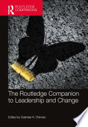 The Routledge Companion To Leadership And Change 1st Edition Satinder K Dhiman