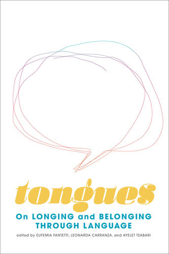 Tongues On Longing And Belonging Through Language Ayelet Tsabari