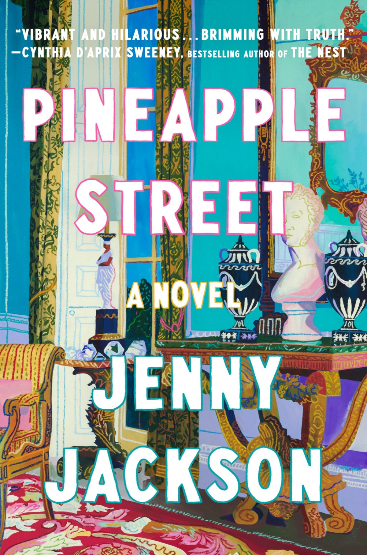 Pineapple Street A Novel Jenny Jackson