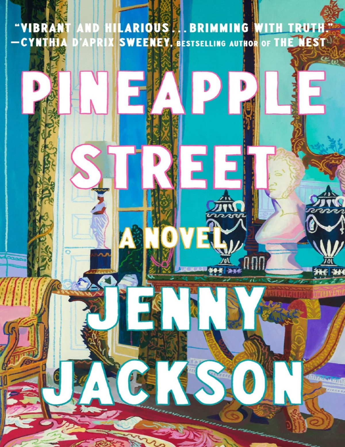 Pineapple Street A Novel Jenny Jackson