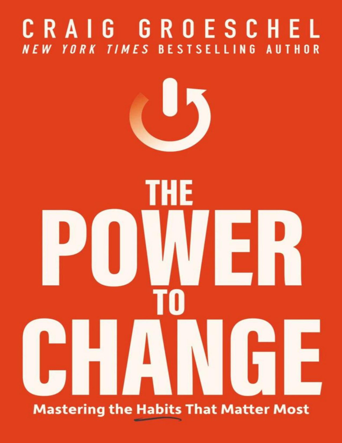 The Power To Change Craig Groeschel