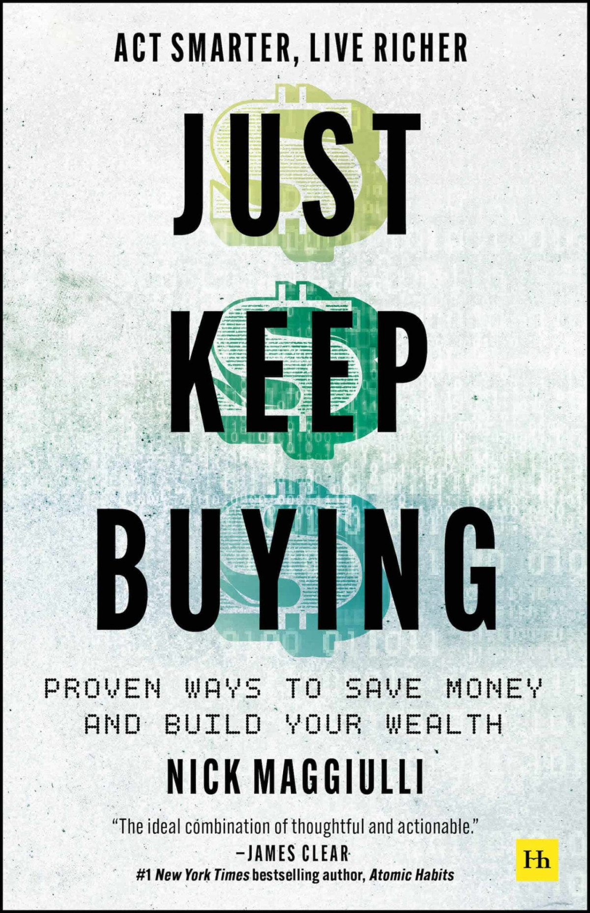 Just Keep Buying Proven Ways To Save Money And Build Your Wealth Nick Maggiulli