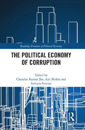 The Political Economy Of Corruption Chandan Jha Ajit Mishra Sudipta Sarangi