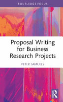 Proposal Writing For Business Research Projects 1st Edition Peter Samuels