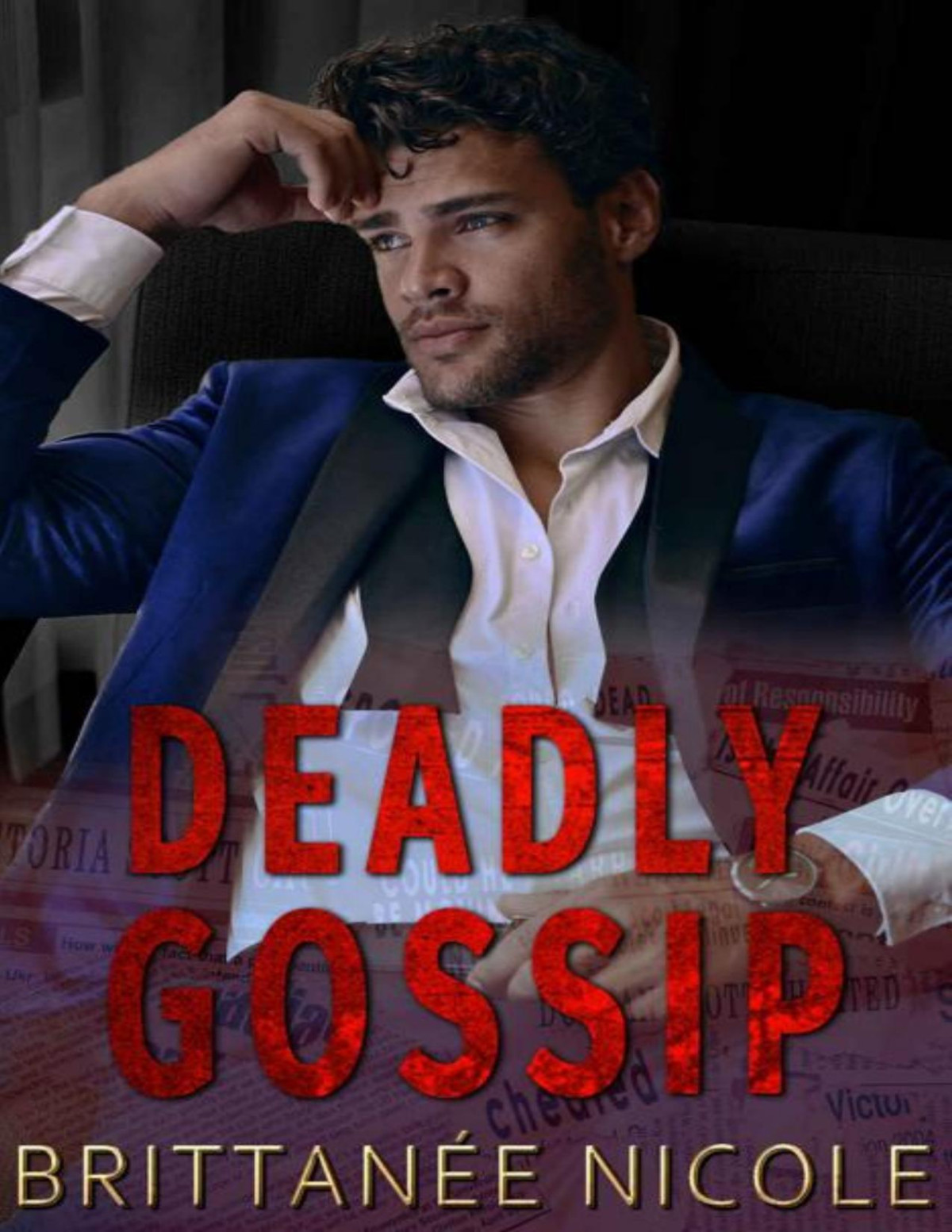 Deadly Gossip A Romantic Thriller Brittanee Nicole