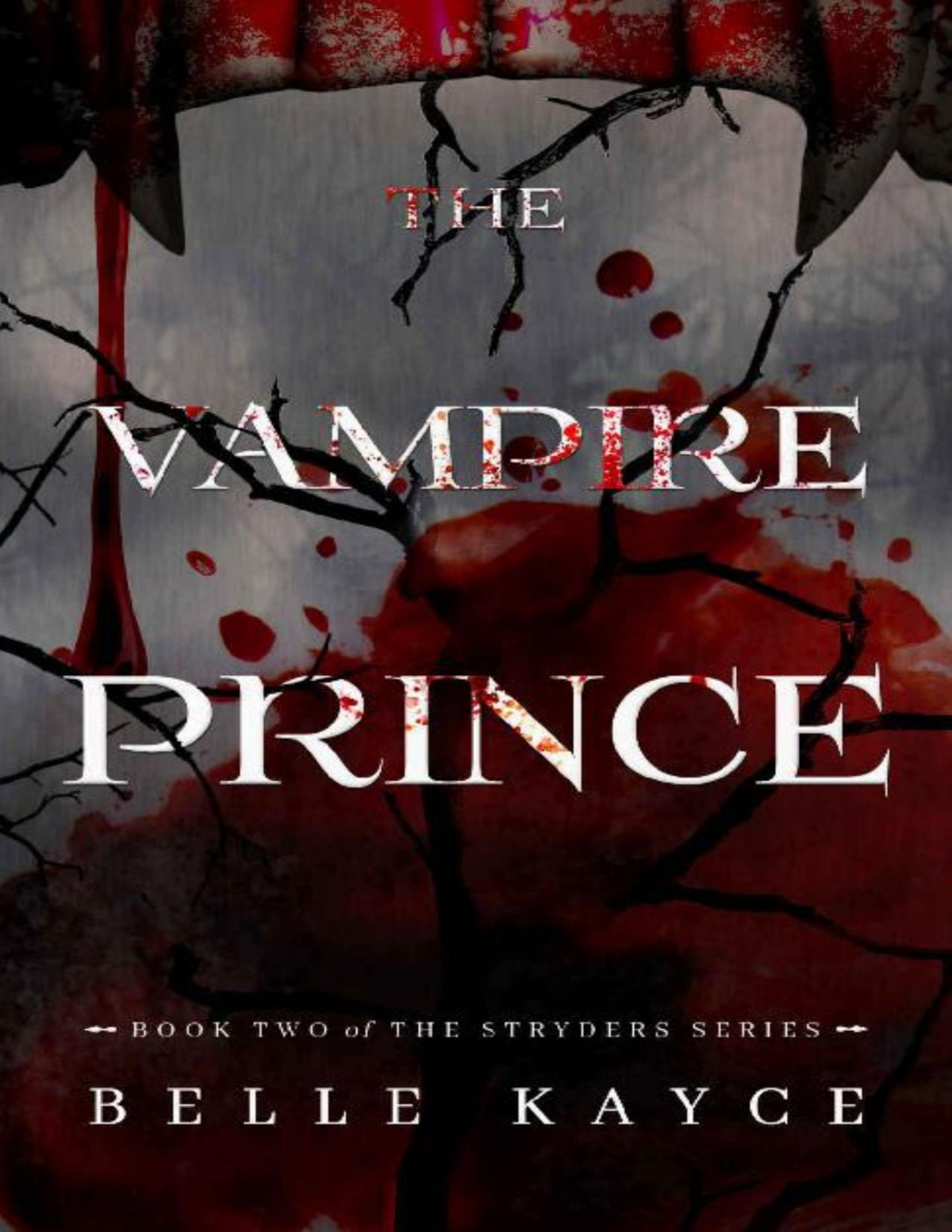 The Vampire Prince The Stryders Book 2 Belle Kayce