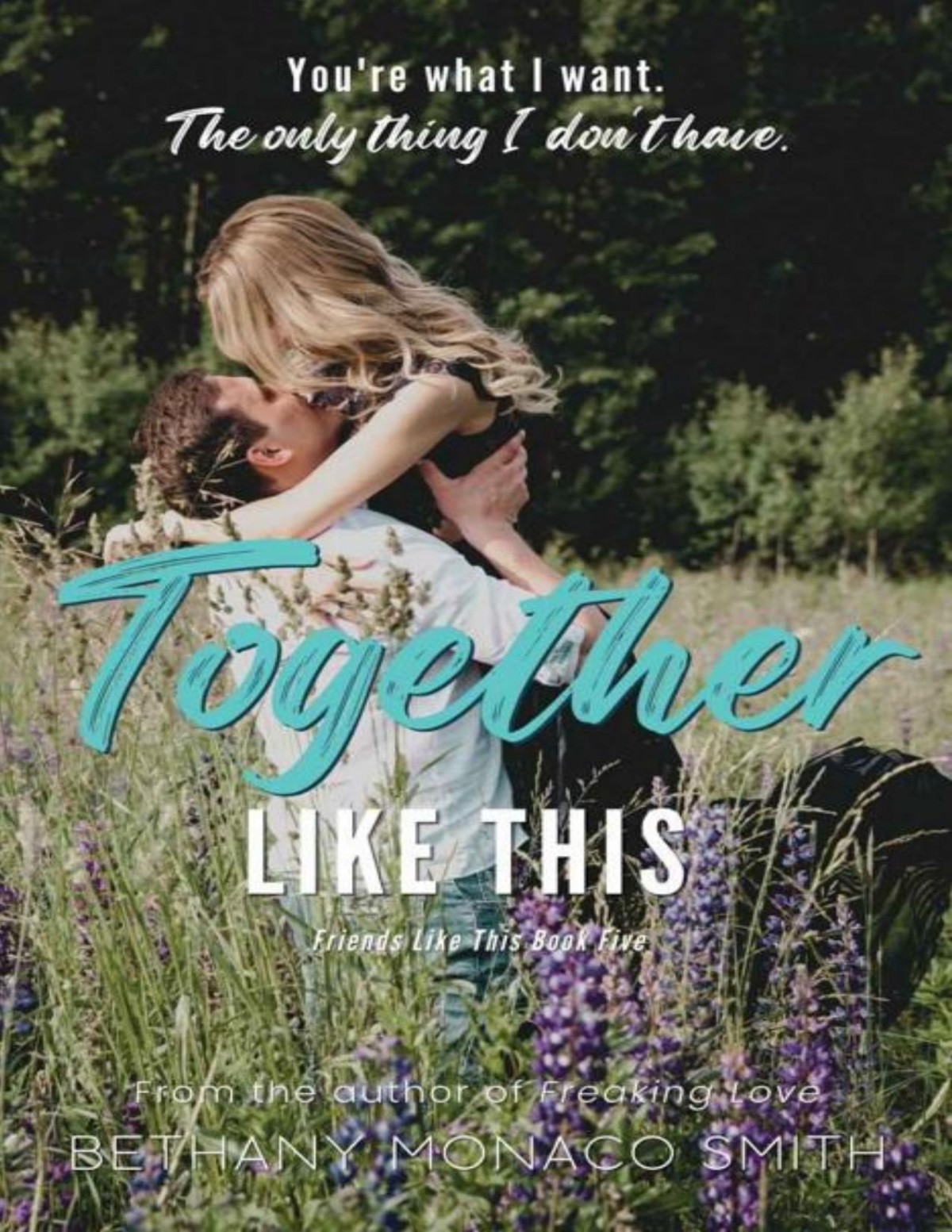 Together Like This Friends Like This Book 5 Bethany Monaco Smith
