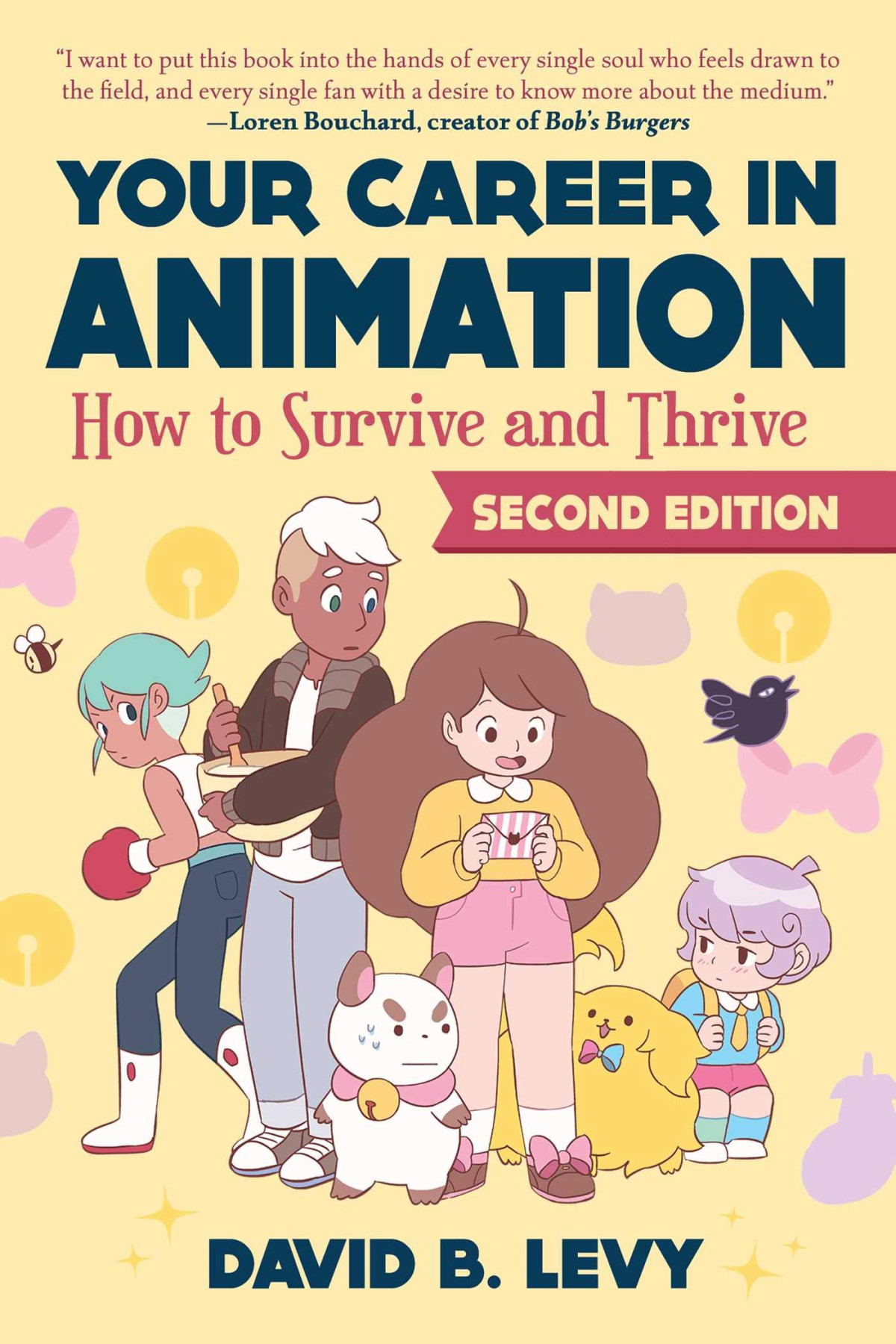 Your Career In Animation How To Survive And Thrive Second Edition 2nd Edition David B Levy