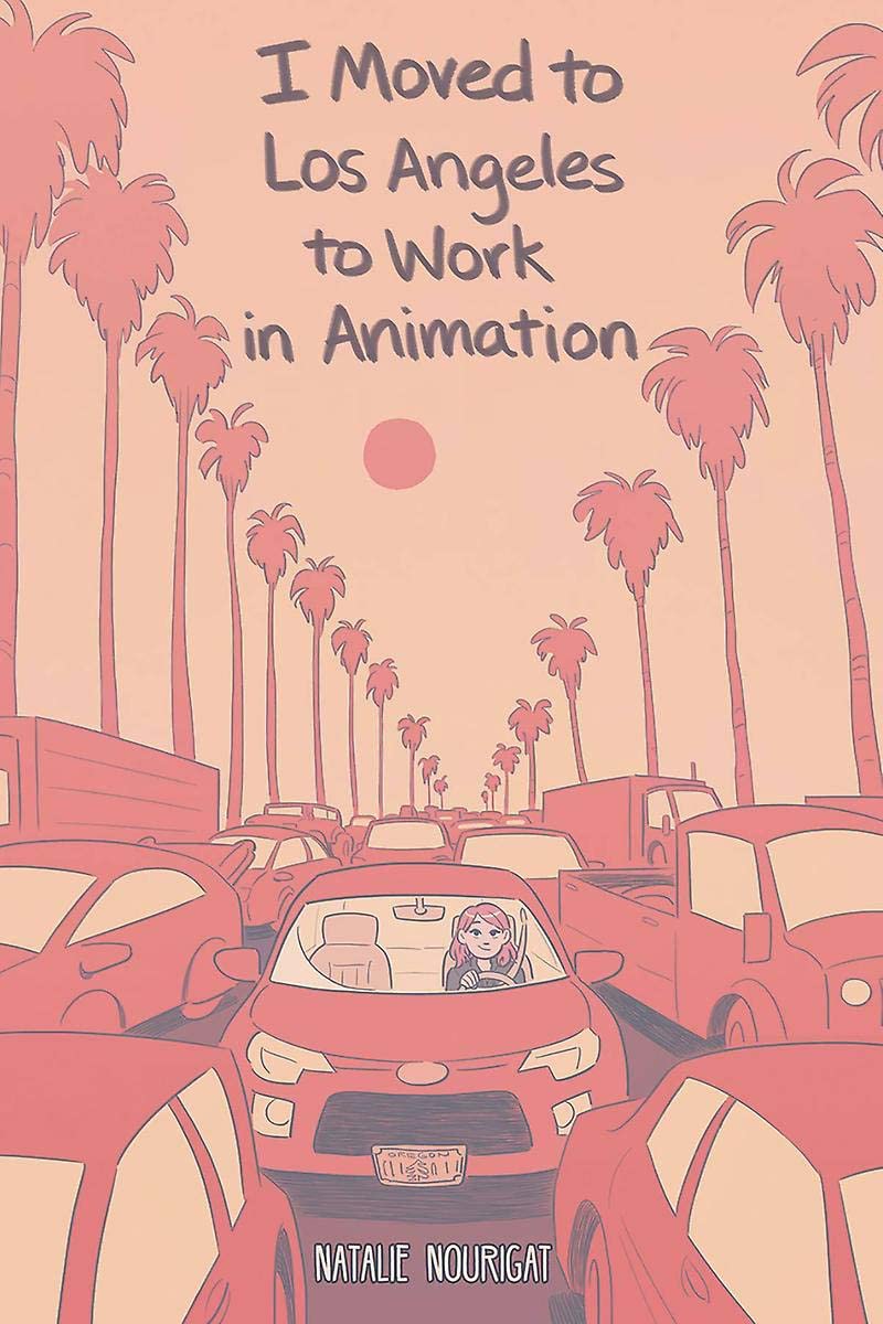 I Moved To Los Angeles To Work In Animation Natalie Nourigat
